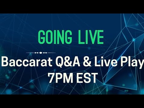 Baccarat Q & A || Live Play