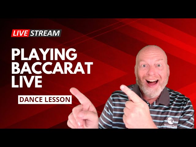 Live Baccarat “The Dance”