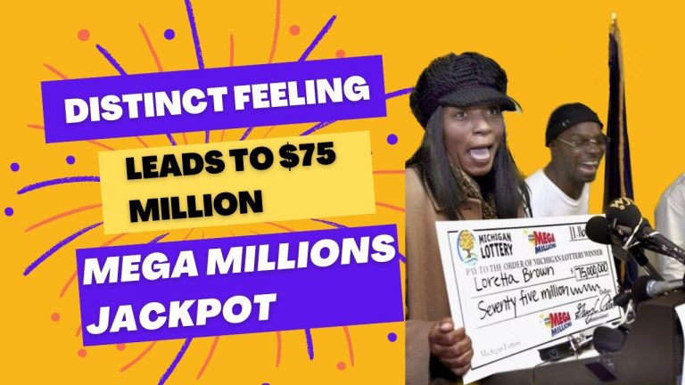 Distinct Feeling Leads To $75M MegaMillions Jackpot Win (Loretta Brown)