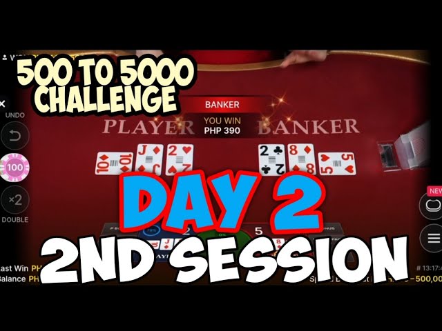 BACCARAT | DAY 2 – 500 to 5000 Challenge | 2nd Session