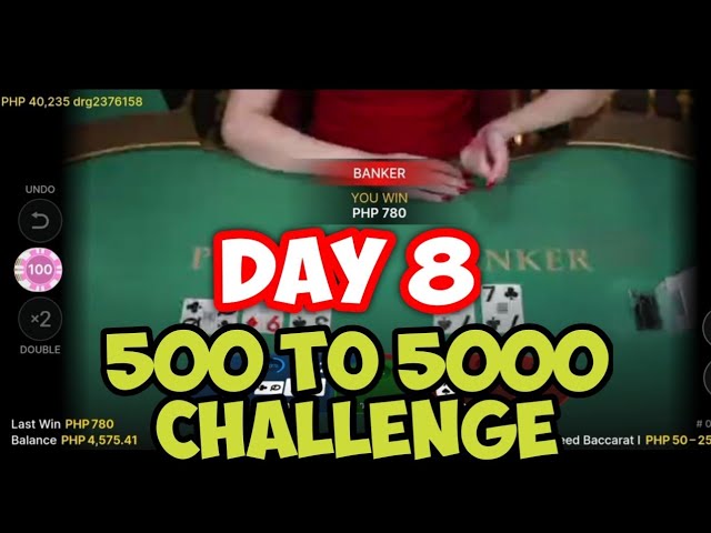 BACCARAT STRATEGY | DAY 8 – 500 to 5000 Challenge