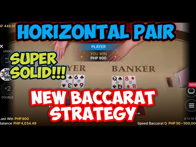 BACCARAT STRATEGY “NEW” | HORIZONTAL PAIR STRATEGY | HIGH % OF WINNING RATE