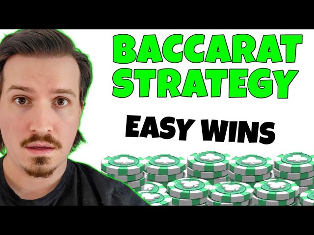 Easy Wins, Hard to Lose Baccarat Strategy