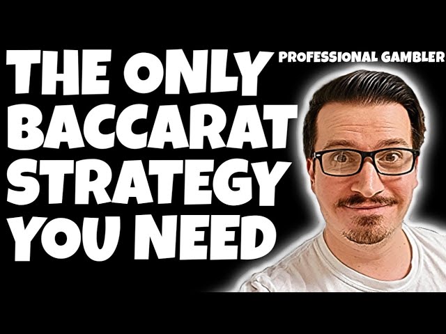 [NEW] The ONLY Baccarat Winning Strategy You Need