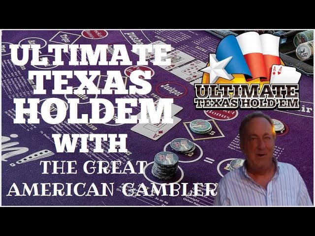 Ultimate Texas Holdem With The Great American Gambler!