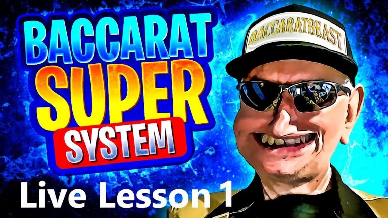 Baccarat Super System Live Lesson 1