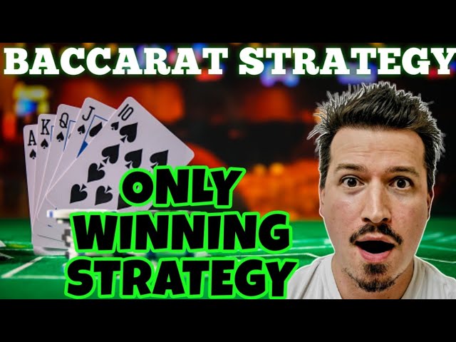 [NEW] The ONLY Baccarat Winning Strategy You Need