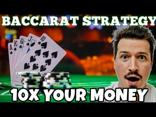 [NEW] Win 10x your Money with This Baccarat Strategy