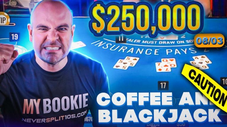 $297,000 Crazy Coffee and Blackjack August 3 –