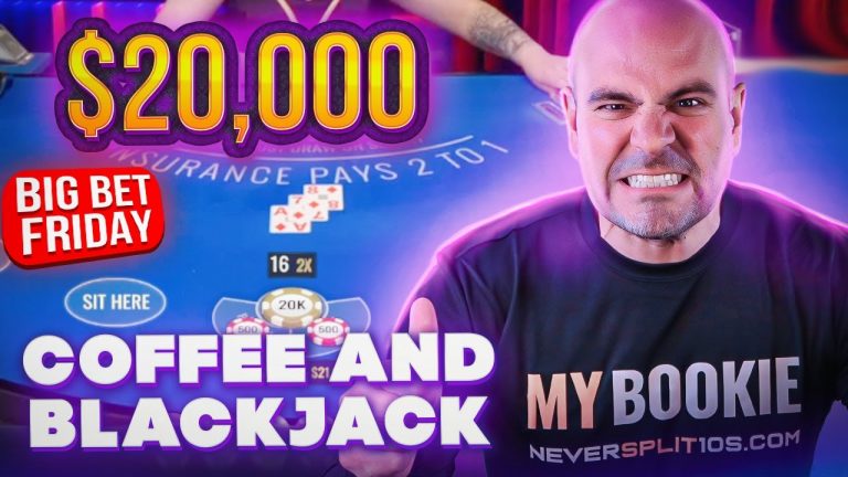 $307,000 Big Bet Friday Aug 3 – Coffee and Blackjack