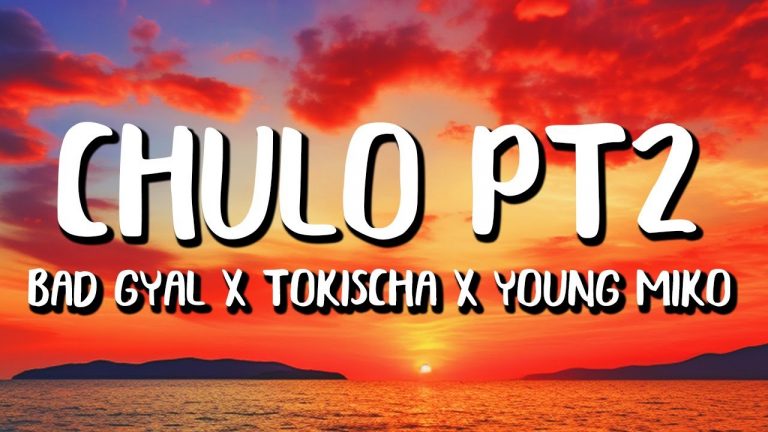 Bad Gyal x Tokischa x Young Miko – Chulo pt.2 (Letra/Lyrics)