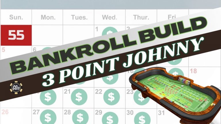 Day 55 – The 3 Point Johnny – Craps $100k Bankroll Build