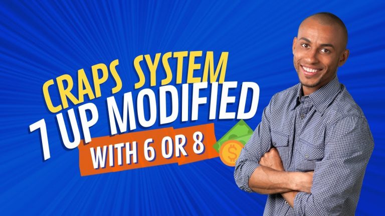 MUST SEE CRAPS 7 UP SYSTEM MODIFIED WITH THE 6 OR 8 LAY