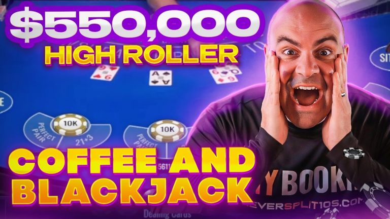 $565,000 Tuesday High Stakes Coffee and Blackjack – Sept 26