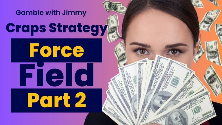 Craps Strategy “Force Field” Part 2 Small Bank Roll