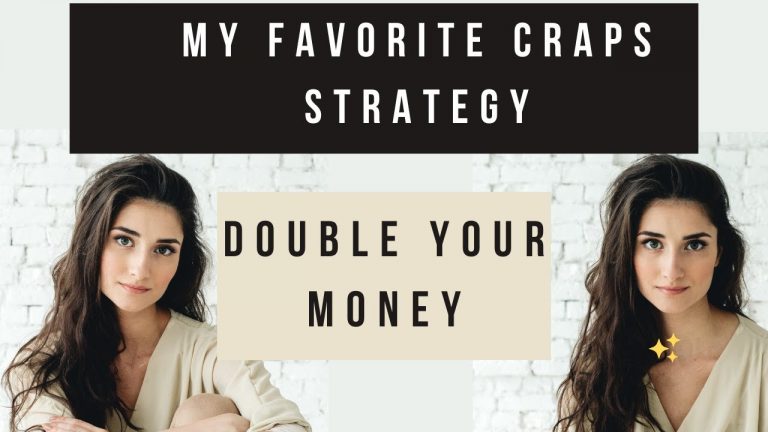 My Favorite Craps Strategy Easily Double Your Money