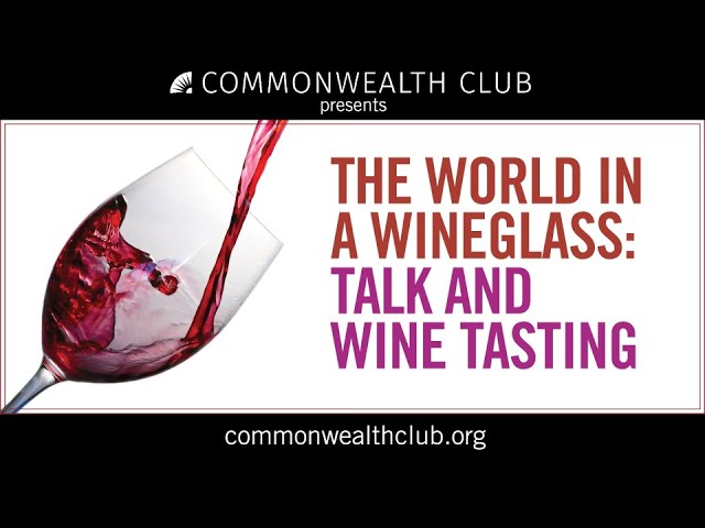 The World in a Wineglass Talk and Wine Tasting