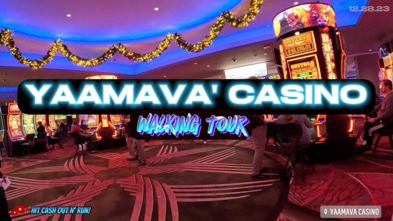 A LONG WALKING TOUR through YAAMAVA’ CASINO in Southern California.