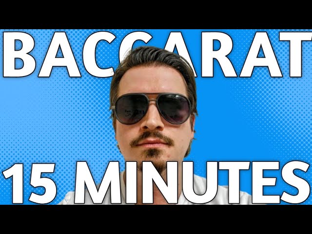 15 Minutes of Winning Playing Baccarat