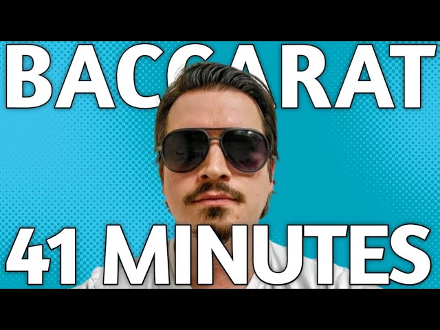 41 minutes of Winning Playing Baccarat