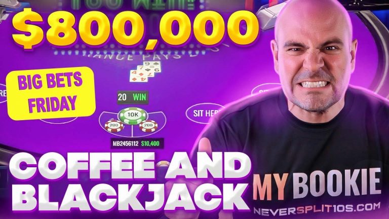 $855,000 MASSIVE Comeback Big Bet Friday – Coffee and Blackjack – Feb 23