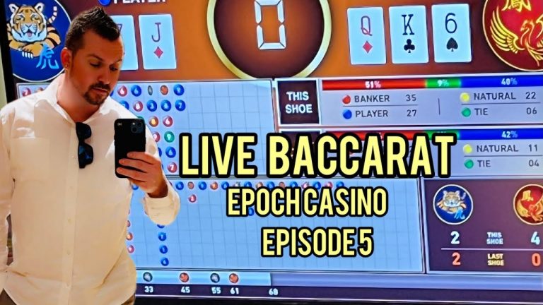 Epic Live Baccarat At Epoch Casino – Episode 5