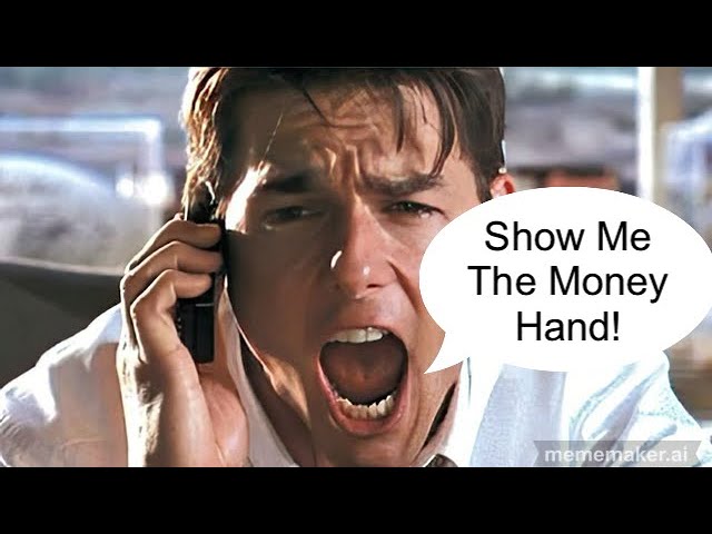 Show Me The Money Hand!