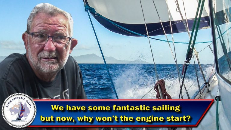 The Sailing’s Great, But Now We’re Stranded in Remote Indonesia. Why Won’t the Engine Start? S4-Ep89