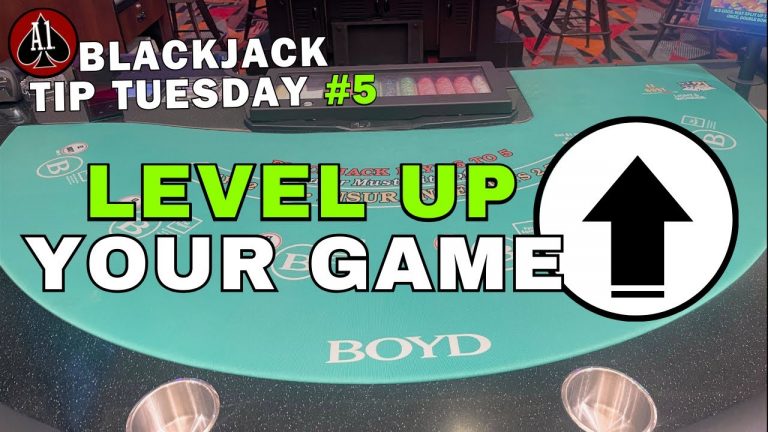 Tip Tuesday 5 – Take Your Blackjack Game to the NEXT LEVEL