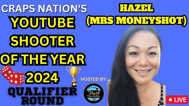 2024 Youtube Shooter of the Year Craps Shooter Tournament: Hazel (Mrs Moneyshot)