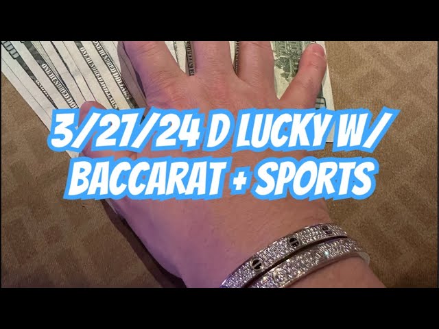 7 – 7 tie $20,000 win 3/27/14 Baccarat + Sport Picks D Lucky Experience in Las Vegas