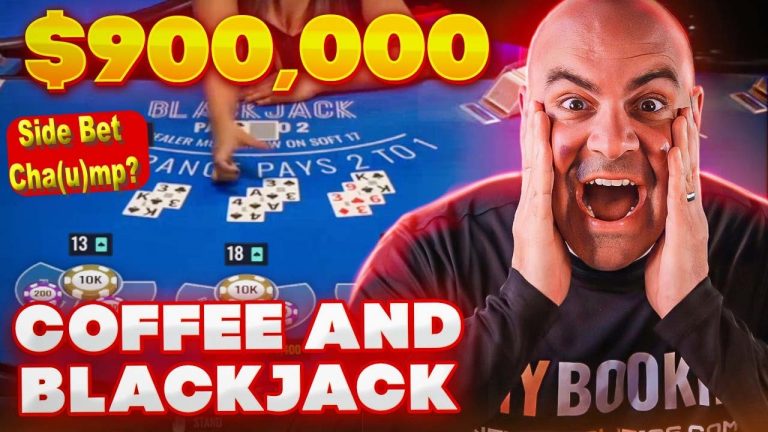 $935,000 Blackjack WIN Side Bet Monday – April 22 – Coffee and Blackjack