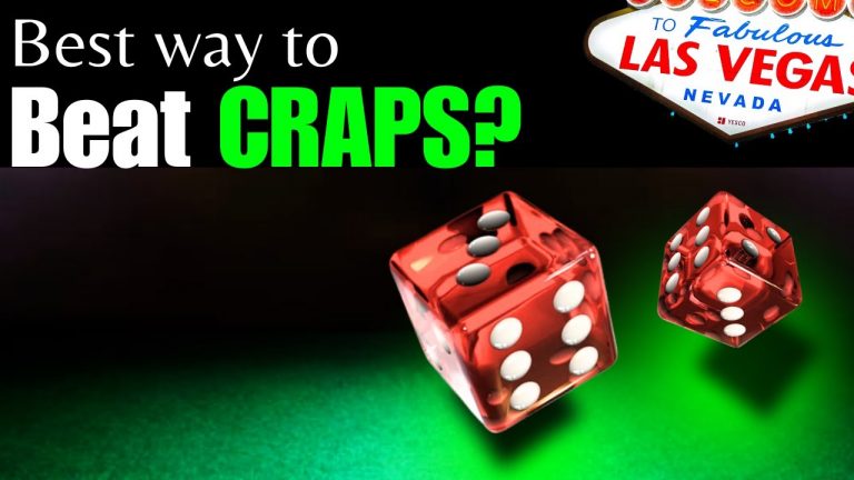 Best Way to beat CRAPS?