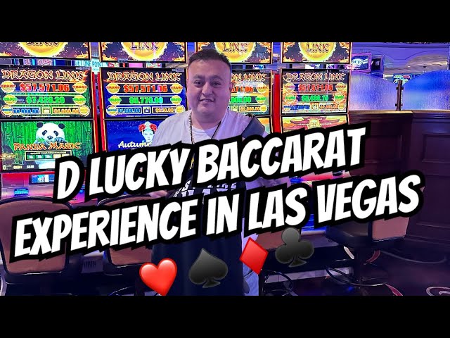 D Lucky Baccarat Experience in Las Vegas (invite only)