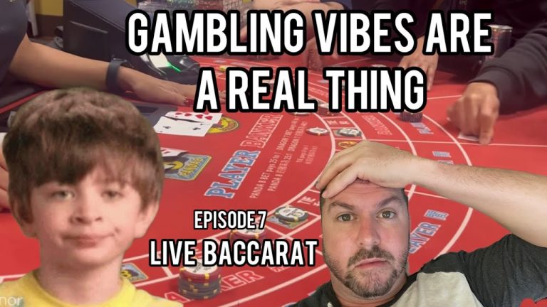 Live Baccarat – Episode 7 – Bad Vibes Are A Real Thing