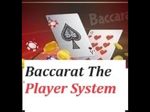 Baccarat “THE PLAYER SYSTEM ” By Baccarat Chi 7/14/2024