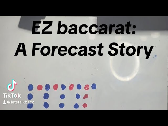 Ez Baccarat – A Forecast Story – 10 Bet Win Streak