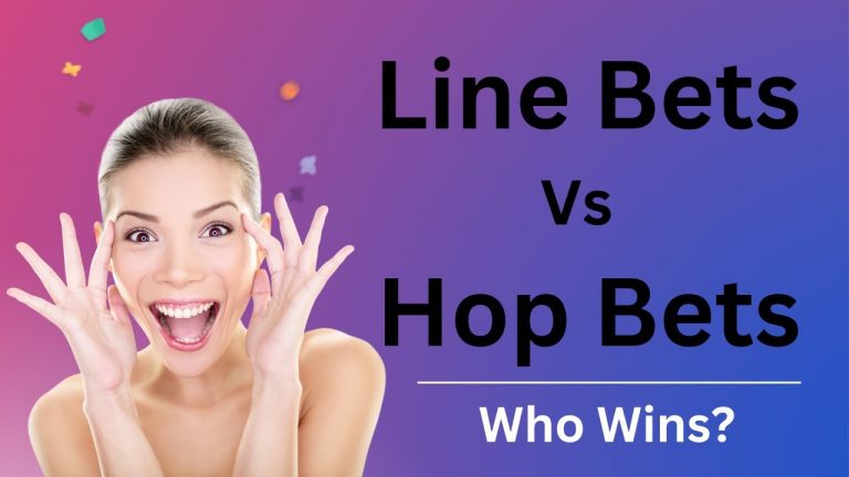 Line Bets Vs Hop Bets Who wins?