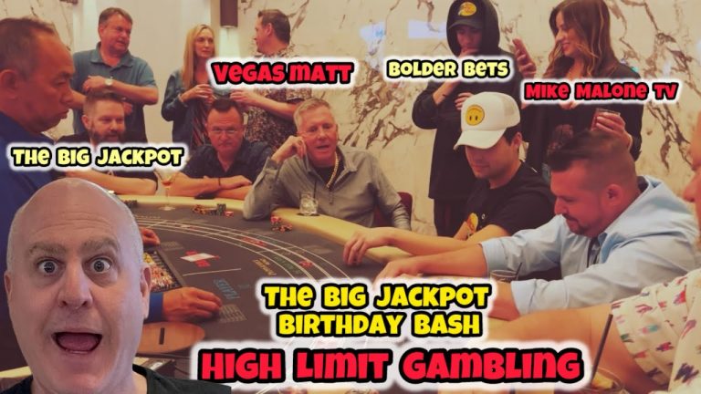 The Big Jackpot Birthday Party & Gambling With Vegas Matt , EJ And Bolder Bets