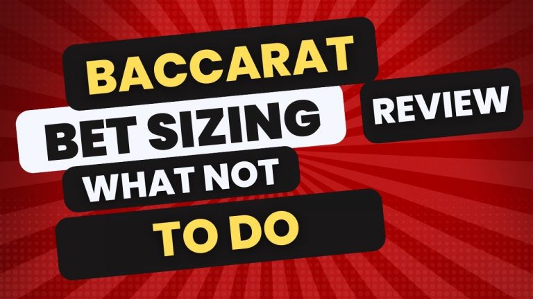 Baccarat Bet Sizing What Not To Do “Baccarat Review”