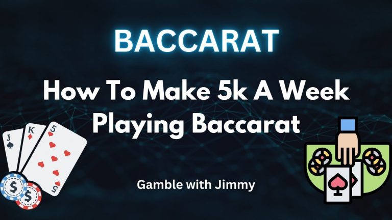 How To Win 5k a Week Playing Baccarat