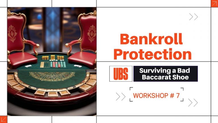 The Ultimate Baccarat Strategy l Workshop 7 | Bankroll Protection | Surviving a Bad Baccarat Shoe.