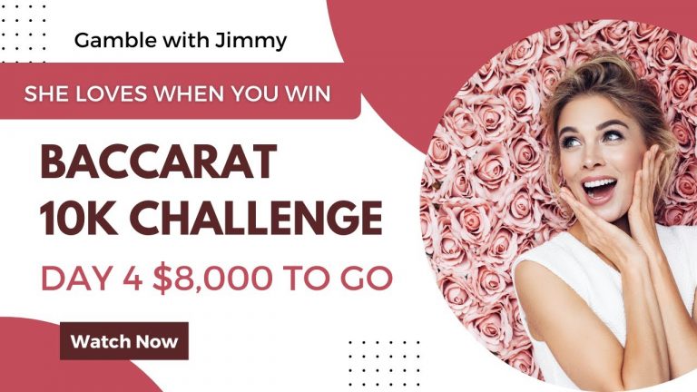 Baccarat 10K Casino Day 4 Challenge JOIN ME