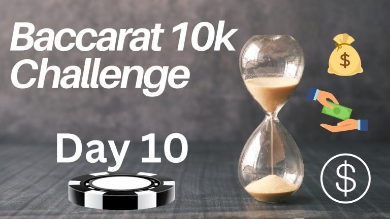 Baccarat 10k Challenge DAY 10 UP $6,100 JOIN ME