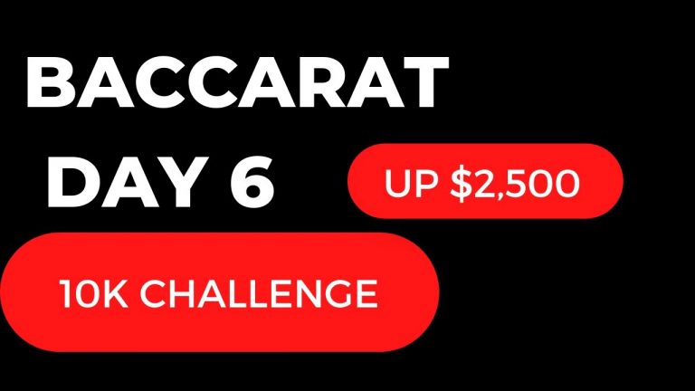 Baccarat 10k Challenge Day 6 we are up $2,500 looking for more