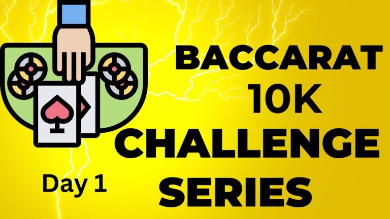 Baccarat 10k Challenge Series “Day 1” How Long Will It Take To Win $10,000