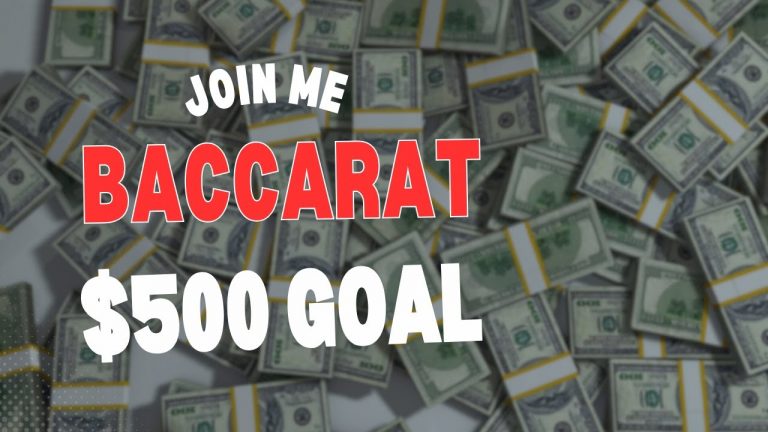 Baccarat Casino Goal $500 Today Join Me