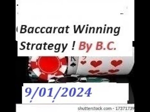 Baccarat Winning Strategy ” By Baccarat Chi ” 9/1/2024