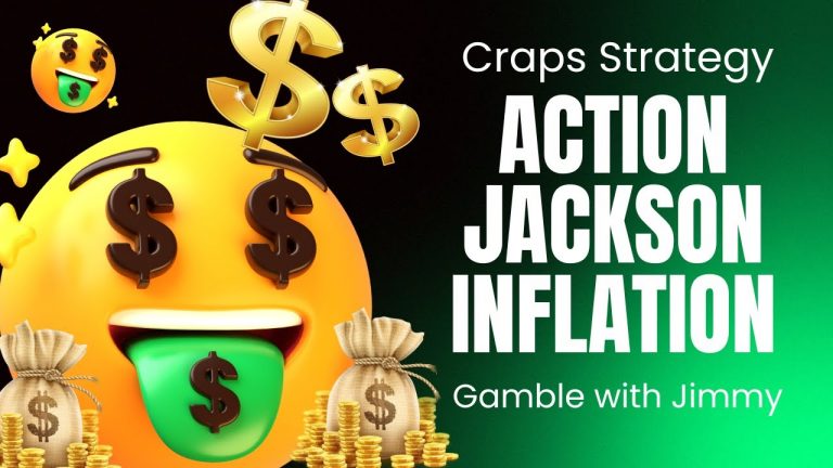 Craps Strategy Action Jackson INFLATION By: Gamble with Jimmy