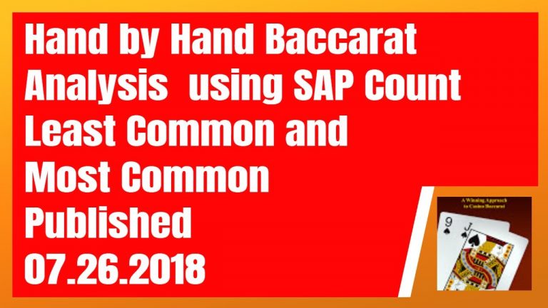 Episode 96 Hand by Hand Baccarat Analysis using SAP Count Least Common and Most Common Published